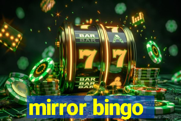 mirror bingo